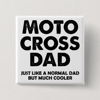 Motocross Dad Funny Button Badge Pin