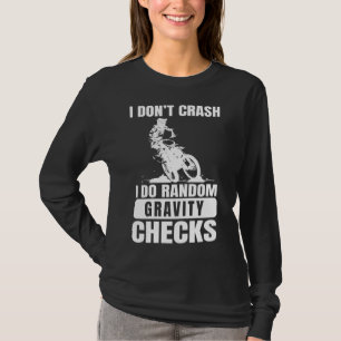 Motocross Dirt Bike Niet Crash Ik Doe Zwaartekrach T-shirt