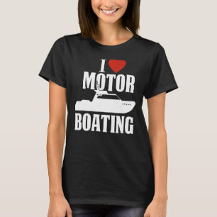 Motor Boating Ik hou van Motor Boating Boater T-shirt