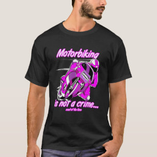 Motorbiking is geen misdaad tegen racisme en motor t-shirt