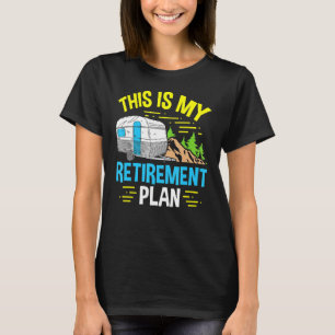 Motorhome Rv Camping Camper Dit is mijn pensioen T-shirt