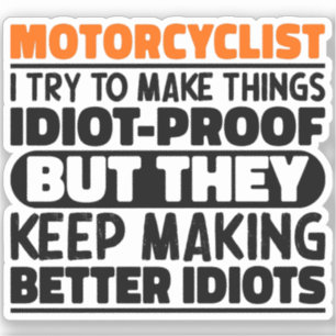 Motorrijder Ik probeer dingen grappig te zeggen Sticker