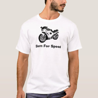 motorrijwiel, geboren voor snelheid t-shirt