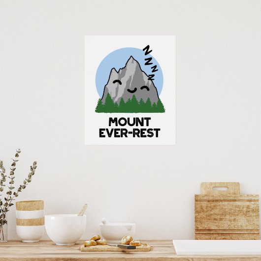 Mount Ever-rest Funny Sleeping Mountain Pun Poster (Keuken)