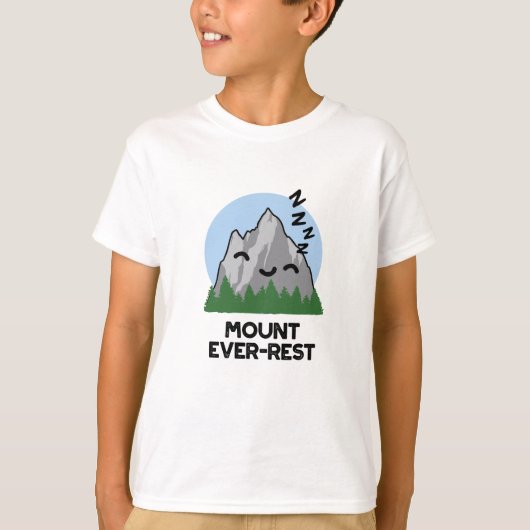 Mount Ever-rest Funny Sleeping Mountain Pun T-shirt (Voorkant)