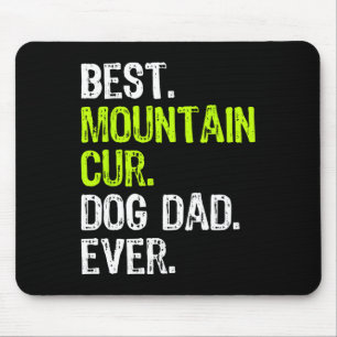 Mountain Cur Dog Dad Fathers Day Hondenliefhebbers Muismat