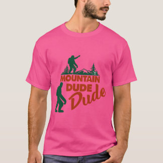 Mountain Dude Bigfoot Randonnée Aventure T-Shirt -