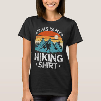 Mountain Hiking Adventure Vintage This Is My Hikin T-shirt