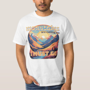 Mountain, ik moet gaan! t-shirt