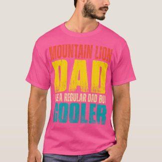 Mountain Lion Pa als een gewone vader, maar koeler T-shirt