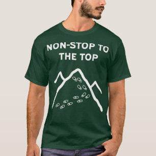 Mountain Peak Hiking Motivation Funny T-shirt