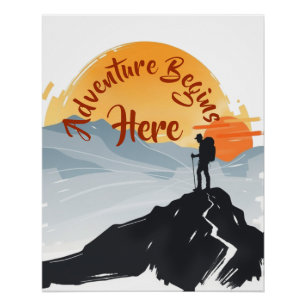 Mountain Poster - Adventure Begins Here Perfect Poster