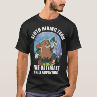 Mountain Sloth Hiking Team The Ultimate Chill Adve T-shirt