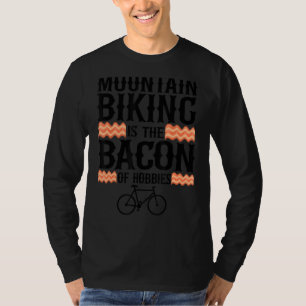 Mountainbiken is het spek van Hobbies MTB Funny T-shirt