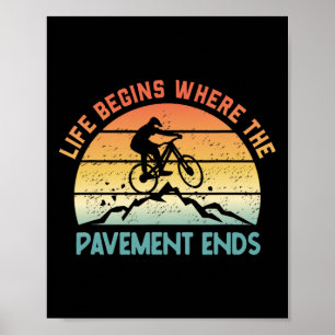 Mountainbiken MTB Leven Begint Waar Het Plaveisel Poster