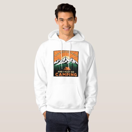 Mountains Are Calling And I Must Go Camping Hiking Hoodie (Voorkant volledig)