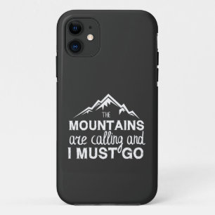 Mountains Are Calling And I Must Go iPhone 11 Hoesje