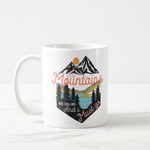 Mountains Are Calling And I Must Go Koffiemok