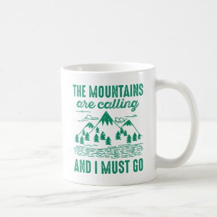 Mountains Are Calling And I Must Go Koffiemok