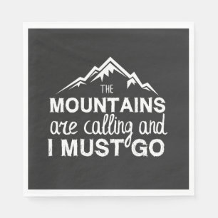 Mountains Are Calling And I Must Go Servet