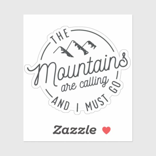 Mountains Are Calling And I Must Go Sticker (Vel)