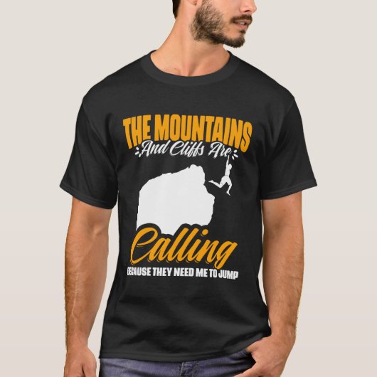 Mountains Are Cliffs  Cliff Diving Extreme Cliff D T-shirt (Voorkant)
