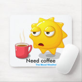 Mousepad heeft koffie nodig muismat (Met muis)