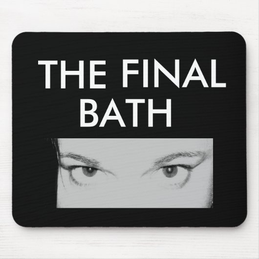 Mousepad THE FINAL BATH Muismat (Voorkant)