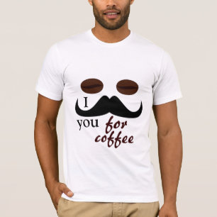 Moustache I vous pour le T-shirt de café
