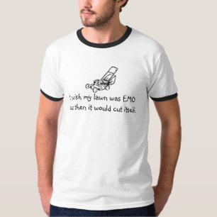 Mower1, ik wou dat mijn gras EMOcuz was dan... T-shirt