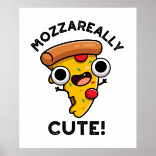 Mozza-echt Cute Funny Pizza Pun Poster