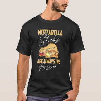 Mozzarella Sticks Love Cheese Sticks Mozzarella St T-shirt