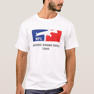 MP5 Pwning noobs sinds 1966 T-shirt