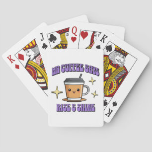 Mr Coffee Zegt Opstaan & Shijnen Pokerkaarten