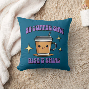 Mr Coffee Zegt Opstaan & Shine Kussen