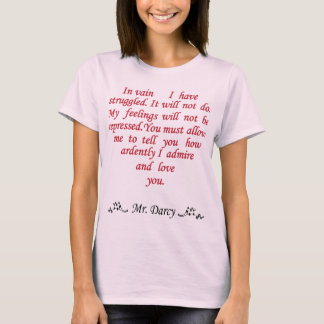 Mr. Darcy (love speach) - Pride and Prejudice T-shirt