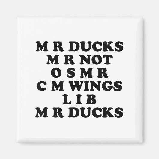 Mr M R Ducks T, Funny Duck Lover, Waterfowl Quote Magneet (Voorkant)