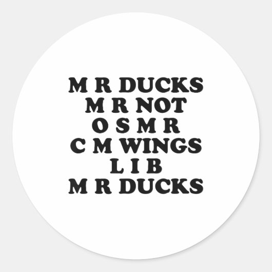 Mr M R Ducks T, Funny Duck Lover, Waterfowl Quote Ronde Sticker (Voorkant)