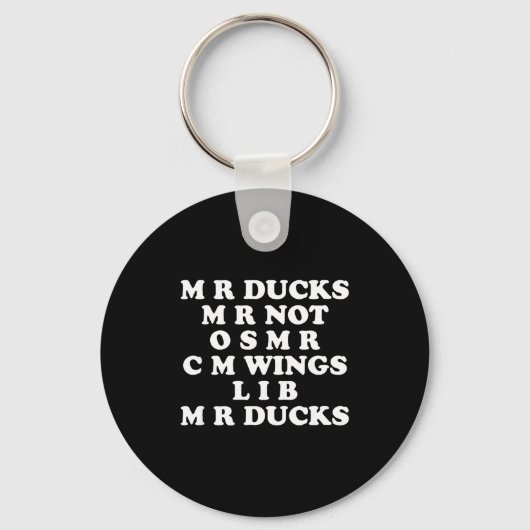 Mr M R Ducks T, Funny Duck Lover, Waterfowl Quote Sleutelhanger (Voorkant)