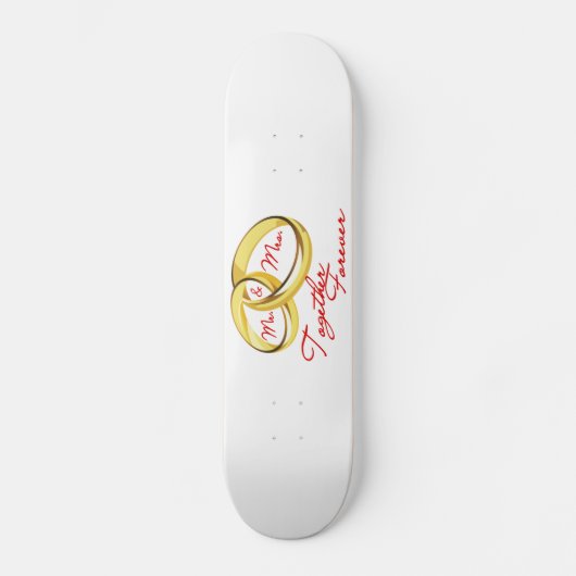 Mr & Mrs Together Forever Wedding Rings Skateboard (Voorkant)