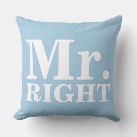 Mr. Right & Mrs. Always Right Custom Kussens (Voorkant)