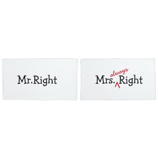 Mr. Right & Mrs. Always Right Kussenslopen voor ko (Voorkant-Set)