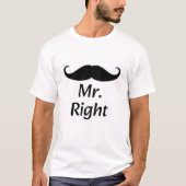 Mr. Right Mustache Fun Matching Couple T-shirt (Voorkant)
