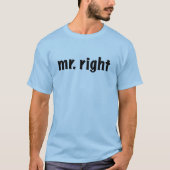 Mr. Right T-shirt (Voorkant)