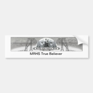MRHS True Believer Bumpersticker
