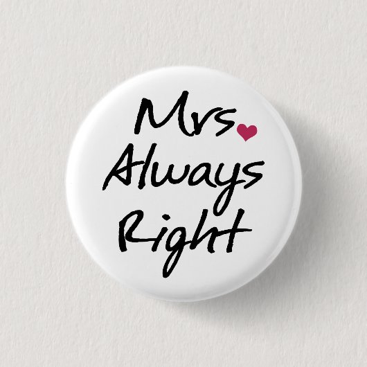 Mrs Altijd goed Ronde Button 3,2 Cm (Voorkant)