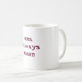 MRS.ALWAYS REDRESSENT ! tasse de coffe (Devant droit)