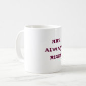 MRS.ALWAYS REDRESSENT ! tasse de coffe (Devant gauche)