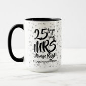 Mrs. Always Right Fun 25th Wedding Jubileum Mok (Links)