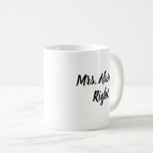 Mrs Always Right Script Mok Trouwcadeau (Voorkant rechts)